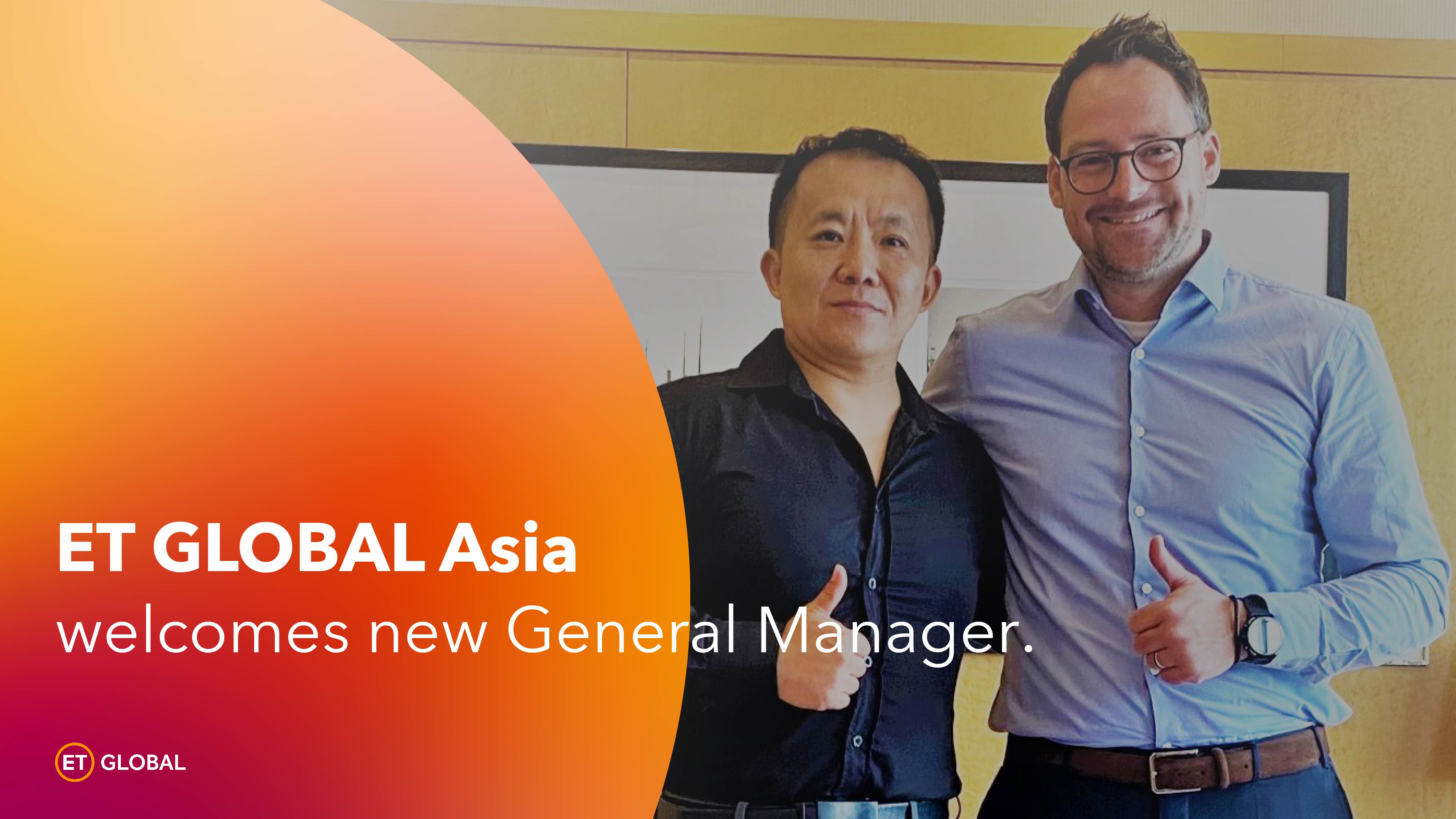 BlogPost 81817040359 ET GLOBAL Asia mit neuem General Manager Fan Li